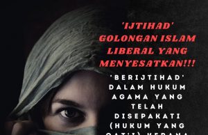 ‘IJTIHAD’ GOLONGAN ISLAM LIBERAL YANG MENYESATKAN!!! ‘BERIJTIHAD’ DALAM HUKUM AGAMA YANG TELAH DISEPAKATI (HUKUM YANG QAT’I) KERANA TERPENGARUH DENGAN PEMIKIRAN LIBERALISME BARAT
