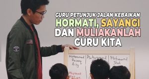 GURU PETUNJUK JALAN KEBAIKAN. HORMATI, SAYANGI DAN MULIAKANLAH GURU KITA