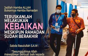JADILAH HAMBA ALLAH BUKANNYA HAMBA RAMADAN TERUSKANLAH MELAKUKAN KEBAIKAN MESKIPUN RAMADAN SUDAH BERAKHIR