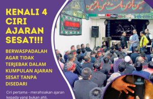 KENALI 4 CIRI AJARAN SESAT!!! BERWASPADALAH AGAR TIDAK TERJEBAK DALAM KUMPULAN AJARAN SESAT TANPA DISEDARI