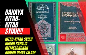 BAHAYA KITAB-KITAB SYIAH!!! KITAB-KITAB SYIAH BUKAN SAHAJA MEMESONGKAN AKIDAH UMAT ISLAM MALAH BOLEH MENIMBULKAN ANCAMAN KESELAMATAN JIKA TERUS TERSEBAR