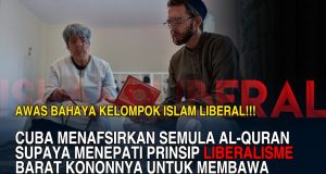 AWAS BAHAYA KELOMPOK ISLAM LIBERAL!!! CUBA MENAFSIRKAN SEMULA AL-QURAN SUPAYA MENEPATI PRINSIP LIBERALISME BARAT KONONNYA UNTUK MEMBAWA KEMAJUAN KEPADA UMAT ISLAM