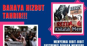 BAHAYA HIZBUT TAHRIR!!! MENYEMAI BIBIT-BIBIT EKSTREMIS DENGAN MENYERU UNTUK MENGGANTIKAN PEMERINTAHAN SEKARANG YANG DIANGGAP ‘DARUL KUFUR’