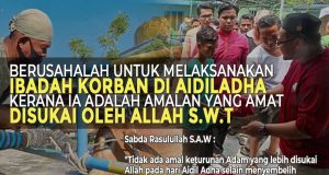 BERUSAHALAH UNTUK MELAKSANAKAN IBADAH KORBAN DI AIDIL ADHA KERANA IA ADALAH AMALAN YANG AMAT DISUKAI OLEH ALLAH SWT