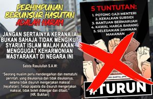 PERHIMPUNAN BERUNSUR HASUTAN ADALAH HARAM JANGAN SERTAINYA KERANA IA BUKAN SAHAJA TIDAK MENGIKUT SYARIAT ISLAM MALAH AKAN MENGGUGAT KEHARMONIAN MASYARAKAT DI NEGARA INI
