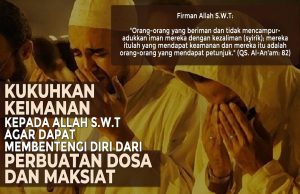KUKUHKAN KEIMANAN KEPADA ALLAH SWT AGAR DAPAT MEMBENTENGI DIRI DARI PERBUATAN DOSA DAN MAKSIAT