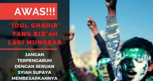 AWAS!!! ‘IDUL GHADIR’ YANG BID’AH LAGI MUNGKAR JANGAN TERPENGARUH DENGAN SERUAN SYIAH SUPAYA MEMBESARKANNYA KERANA IA ADALAH HARI RAYA PENGANUT SYIAH YANG HARAM DISAMBUT OLEH UMAT ISLAM
