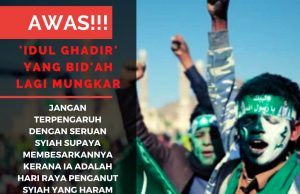 AWAS!!! ‘IDUL GHADIR’ YANG BID’AH LAGI MUNGKAR JANGAN TERPENGARUH DENGAN SERUAN SYIAH SUPAYA MEMBESARKANNYA KERANA IA ADALAH HARI RAYA PENGANUT SYIAH YANG HARAM DISAMBUT OLEH UMAT ISLAM