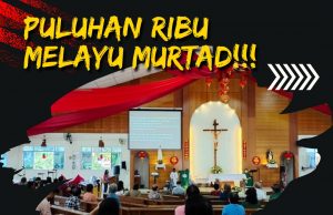 PULUHAN RIBU MELAYU MURTAD!!! BUKTI JELAS GERAKAN KRISTIANISASI UNTUK MEMURTADKAN UMAT ISLAM DI NEGARA INI SEMAKIN AKTIF DAN BAHAYA MASIH ADA YANG BELUM SEDAR?