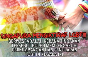 SINGAPURA MENGIKTIRAF LGBT!!! BERWASPADALAH KERANA TINDAKAN TERSEBUT BOLEH MEMPENGARUHI PERKEMBANGAN DAN PENULARAN LGBT DI NEGARA INI