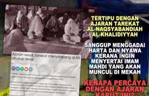 TERTIPU DENGAN AJARAN TAREKAT AL-NAQSYABANDIAH AL-KHALIDIYYAH – SANGGUP MENGGADAI HARTA DAN NYAWA KERANA INGIN MENYERTAI IMAM MAHDI YANG AKAN MUNCUL DI MEKAH – KENAPA PERCAYA DENGAN AJARAN KARUT INI?