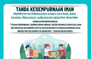 TANDA KESEMPURNAAN IMAN – MEMPUNYAI PERASAAN KASIH SAYANG DAN SALING MENJAGA HUBUNGAN SESAMA MUKMIN
