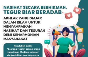 NASIHAT SECARA BERHIKMAH, TEGUR BIAR BERADAB – AKHLAK YANG DIAJAR DALAM ISLAM UNTUK MENYAMPAIKAN NASIHAT DAN TEGURAN DEMI KEHARMONIAN MASYARAKAT