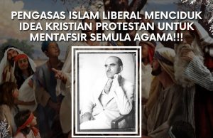 PENGASAS ISLAM LIBERAL MENCIDUK IDEA KRISTIAN PROTESTAN UNTUK MENTAFSIR SEMULA AGAMA!!! BUKTI JELAS KESESATAN FAHAMAN ISLAM LIBERAL DAN KENAPA IA PERLU DITOLAK