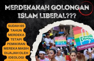 MERDEKAKAH GOLONGAN ISLAM LIBERAL??? SUDAH 65 TAHUN MERDEKA TETAPI PEMIKIRAN MEREKA MASIH DIJAJAH OLEH IDEOLOGI LIBERALISME BARAT YANG SESAT