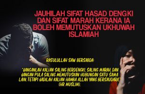 JAUHILAH SIFAT HASAD DENGKI DAN SIFAT MARAH KERANA IA BOLEH MEMUTUSKAN UKHUWAH ISLAMIAH