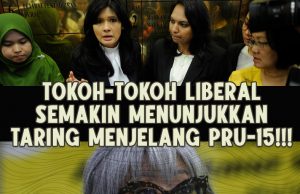 TOKOH-TOKOH LIBERAL SEMAKIN MENUNJUKKAN TARING MENJELANG PRU-15!!! BAHAYA PADA AKIDAH MASYARAKAT ISLAM MALAYSIA JIKA DIBIARKAN PEMIMPIN BERFAHAMAN LIBERAL MEMEGANG TAMPUK PEMERINTAHAN