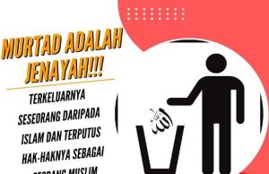 MURTAD ADALAH JENAYAH!!! TERKELUARNYA SESEORANG DARIPADA ISLAM DAN TERPUTUS HAK-HAKNYA SEBAGAI SEORANG MUSLIM