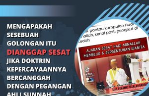 MENGAPAKAH SESEBUAH GOLONGAN ITU DIANGGAP SESAT JIKA DOKTRIN KEPERCAYAANNYA BERCANGGAH DENGAN PEGANGAN AHLI SUNNAH WAL JAMAAH?