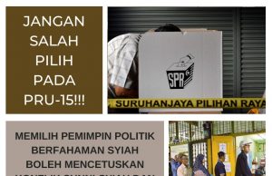 JANGAN SALAH PILIH PADA PRU-15!!! MEMILIH PEMIMPIN POLITIK BERFAHAMAN SYIAH BOLEH MENCETUSKAN KONFLIK SUNNI-SYIAH DAN HURU-HARA PADA KEHARMONIAN NEGARA