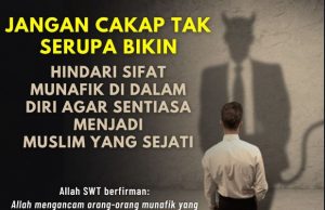 JANGAN CAKAP TAK SERUPA BIKIN HINDARI SIFAT MUNAFIK DI DALAM DIRI AGAR SENTIASA MENJADI MUSLIM YANG SEJATI
