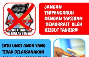 JANGAN TERPENGARUH DENGAN TAFSIRAN ‘DEMOKRASI’ OLEH HIZBUT TAHRIR!!! SATU UNDI ANDA YANG TIDAK DILAKSANAKAN BAKAL MEMPENGARUHI MASA HADAPAN NEGARA