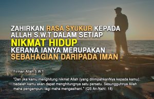 ZAHIRKAN RASA SYUKUR KEPADA ALLAH SWT DALAM SETIAP NIKMAT HIDUP KERANA IANYA MERUPAKAN SEBAHAGIAN DARIPADA IMAN