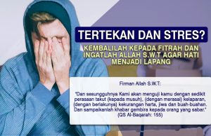 TERTEKAN DAN STRES? KEMBALILAH KEPADA FITRAH DAN INGATLAH ALLAH SWT AGAR HATI MENJADI LAPANG