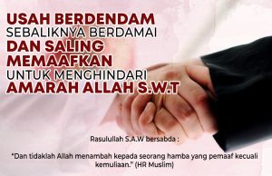 USAH BERDENDAM SEBALIKNYA BERDAMAI DAN SALING MEMAAFKAN UNTUK MENGHINDARI AMARAH ALLAH SWT