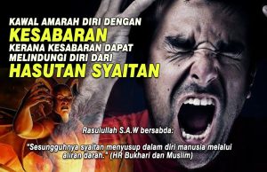KAWAL AMARAH DIRI DENGAN KESABARAN, KERANA KESABARAN DAPAT MELINDUNGI DIRI DARI HASUTAN SYAITAN