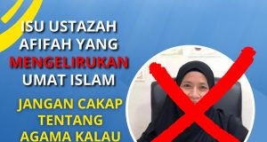 ISU USTAZAH AFIFAH YANG MENGELIRUKAN UMAT ISLAM – JANGAN CAKAP TENTANG AGAMA KALAU JAHIL AGAMA TERUTAMA TENTANG MASALAH FIQAH