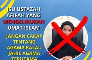 ISU USTAZAH AFIFAH YANG MENGELIRUKAN UMAT ISLAM – JANGAN CAKAP TENTANG AGAMA KALAU JAHIL AGAMA TERUTAMA TENTANG MASALAH FIQAH