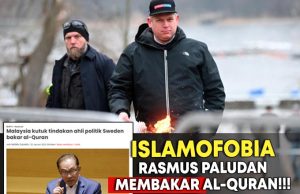ISLAMOFOBIA RASMUS PALUDAN MEMBAKAR AL-QURAN!!!MENYEMARAK SENTIMEN PERKAUMAN DAN MENCETUSKAN PROVOKASI KE ARAH KEGANASAN