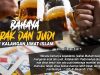 BAHAYA ARAK DAN JUDI DI KALANGAN UMAT ISLAM HINDARILAH SEBELUM TERLAMBAT!!