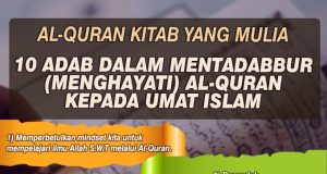 AL – QURAN KITAB YANG MULIA 10 ADAB DALAM MENTADABBUR (MENGHAYATI) AL – QURAN KEPADA UMAT ISLAM