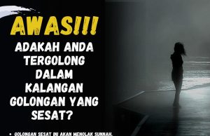 AWAS!!! ADAKAH ANDA TERGOLONG DALAM KALANGAN GOLONGAN YANG SESAT?