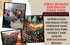 AWAS DENGAN GOLONGAN SYIAH YANG MENYESATKAN!!! KEPERCAYAAN GOLONGAN SYIAH TERHADAP IMAM MAHDI DAN PARA SAHABAT NABI ADALAH BERTENTANGAN DENGAN PEGANGAN AHLI SUNNAH WAL JAMAAH