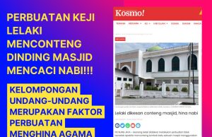 PERBUATAN KEJI LELAKI MENCONTENG DINDING MASJID MENCACI NABI!!! KELOMPONGAN UNDANG-UNDANG MERUPAKAN FAKTOR PERBUATAN MENGHINA AGAMA ISLAM TIDAK AKAN PERNAH SELESAI