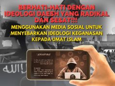 BERHATI-HATI DENGAN IDEOLOGI DAESH YANG RADIKAL DAN SESAT!!! MENGGUNAKAN MEDIA SOSIAL UNTUK MENYEBARKAN IDEOLOGI KEGANASAN KEPADA UMAT ISLAM