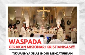 WASPADA GERAKAN MISIONARI KRISTIANISASI!!! TUJUANNYA JELAS INGIN MENJATUHKAN UMAT ISLAM, NAMUN MENGAPA MASIH LAGI TERPEDAYA DENGAN TAKTIK HALUSNYA?