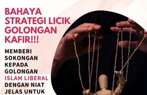 BAHAYA STRATEGI LICIK GOLONGAN KAFIR!!! MEMBERI SOKONGAN KEPADA GOLONGAN ISLAM LIBERAL DENGAN NIAT JELAS UNTUK MEMECAH- BELAHKAN UMAT ISLAM