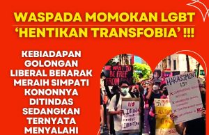 WASPADA MOMOKAN LGBT ‘HENTIKAN TRANSFOBIA’ !!! KEBIADAPAN GOLONGAN LIBERAL BERARAK MERAIH SIMPATI KONONNYA DITINDAS SEDANGKAN TERNYATA MENYALAHI FITRAH MANUSIA DAN SYARIAT ISLAM