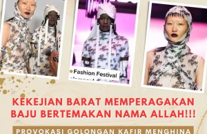 KEKEJIAN BARAT MEMPERAGAKAN BAJU BERTEMAKAN NAMA ALLAH!!! PROVOKASI GOLONGAN KAFIR MENGHINA AGAMA ISLAM SECARA SENGAJA MERUPAKAN TINDAKAN MELAMPAU LAKNATULLAH UNTUK MENJATUHKAN ISLAM