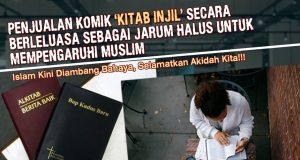 PENJUALAN KOMIK ‘KITAB INJIL’ SECARA BERLELUASA SEBAGAI JARUM HALUS UNTUK MEMPENGARUHI MUSLIM ISLAM KINI DIAMBANG BAHAYA, SELAMATKAN AKIDAH KITA