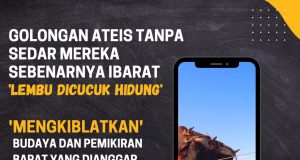 GOLONGAN ATEIS TANPA SEDAR MEREKA SEBENARNYA IBARAT ‘LEMBU DICUCUK HIDUNG’ – ‘MENGKIBLATKAN’ BUDAYA DAN PEMIKIRAN BARAT YANG DIANGGAP ‘COOL’ KERANA INGIN HIDUP BEBAS TANPA IKATAN AGAMA