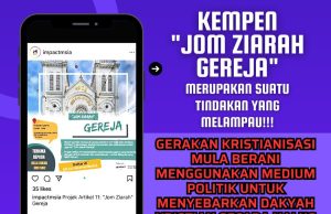 KEMPEN “JOM ZIARAH GEREJA” MERUPAKAN SUATU TINDAKAN YANG MELAMPAU!!! GERAKAN KRISTIANISASI MULA BERANI MENGGUNAKAN MEDIUM POLITIK UNTUK MENYEBARKAN DAKYAH KRISTIAN SECARA HALUS KEPADA UMAT ISLAM DI MALAYSIA