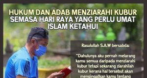 HUKUM DAN ADAB MENZIARAHI KUBUR SEMASA HARI RAYA YANG PERLU UMAT ISLAM KETAHUI