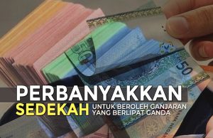 PERBANYAKKAN SEDEKAH UNTUK BEROLEH GANJARAN YANG BERLIPAT GANDA