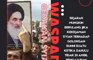 WASPADA GERAKAN SYIAH!!! SEJARAH MUNGKIN BERULANG JIKA KEKEJAMAN SYIAH TERHADAP GOLONGAN SUNNI SUATU KETIKA DAHULU TIDAK DI AMBIL PENGAJARAN