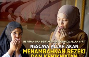 BERIMAN DAN BERTAKWALAH KEPADA ALLAH SWT NESCAYA ALLAH AKAN MENAMBAHKAN REZEKI DAN KENIKMATAN DI DALAM HIDUP